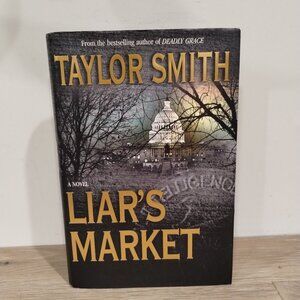 1st Print Taylor Smith Liar's Market 1st Edition Hardcover Book